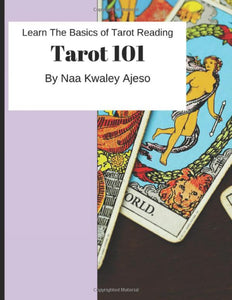 Learn The Basics Of Tarot Reading: Tarot 101